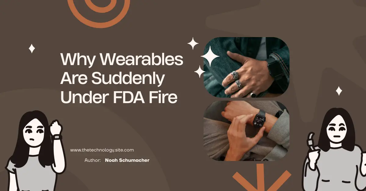 Wearables Under Fda Fire